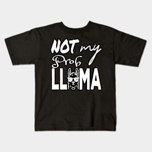 Not my prob Llama on dark shirt Kids T-Shirt